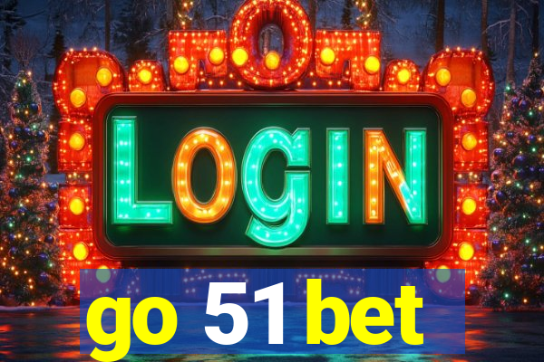 go 51 bet